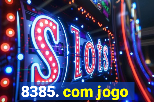 8385. com jogo